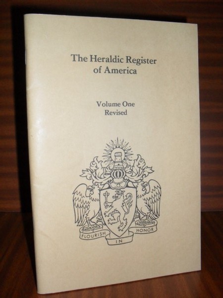 THE HERALDIC REGISTER OF AMERICA. Volume One Revised